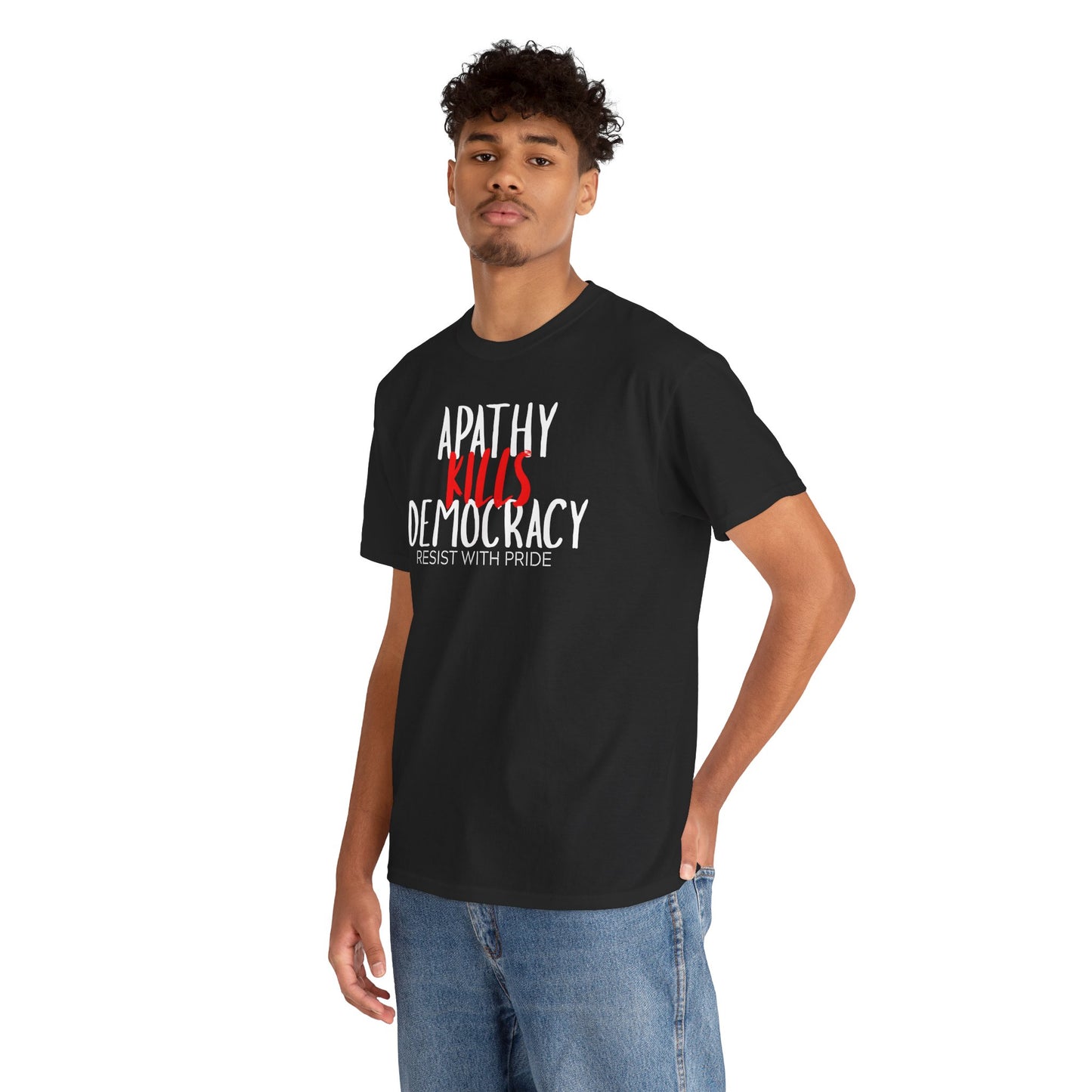 Apathy Kills Democracy Cotton Tee
