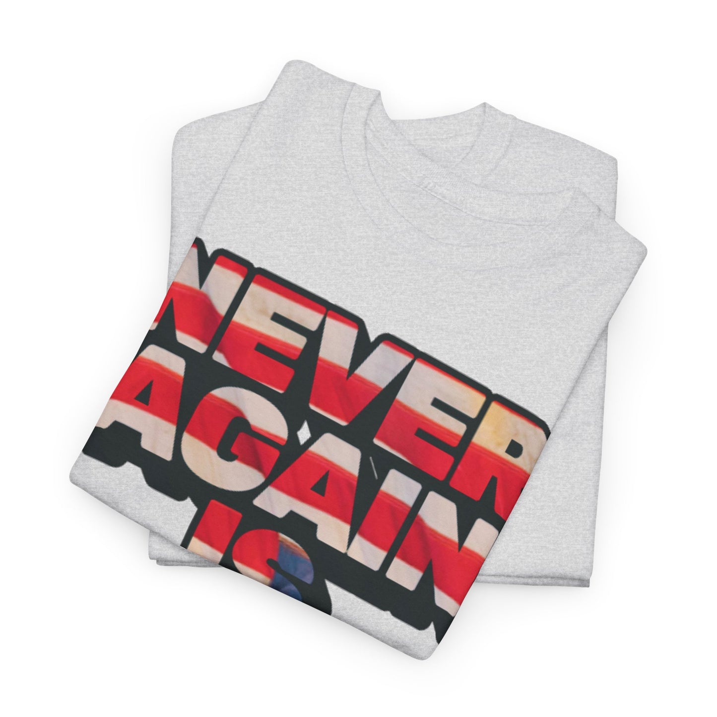 Never Again is Now Cotton Tee