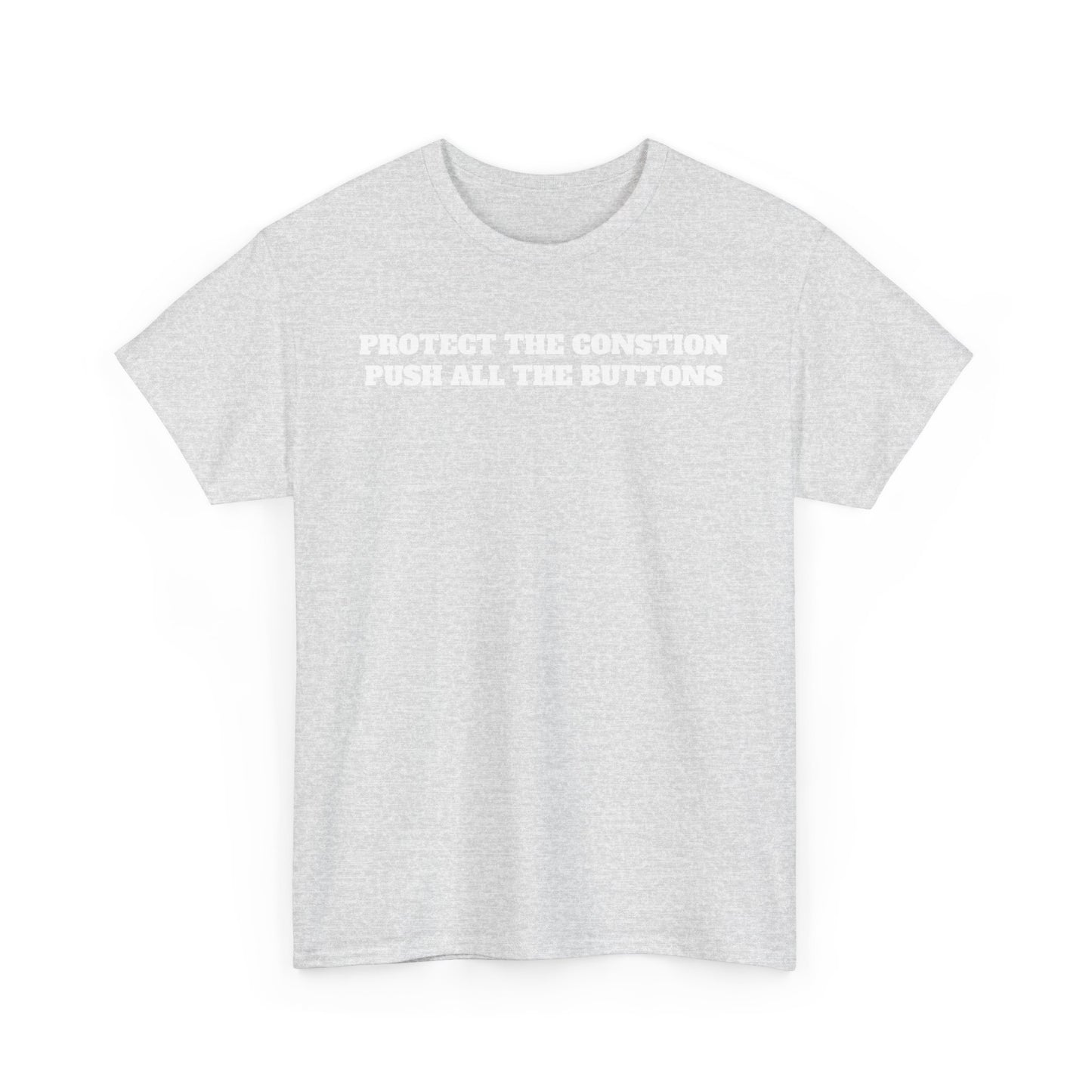 Protect the Constitution Push All the Buttons Unisex Tee