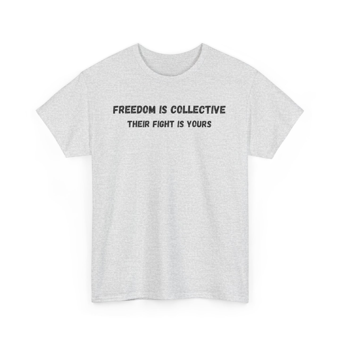 Freedom is Collective Unisex Heavy Cotton Tee