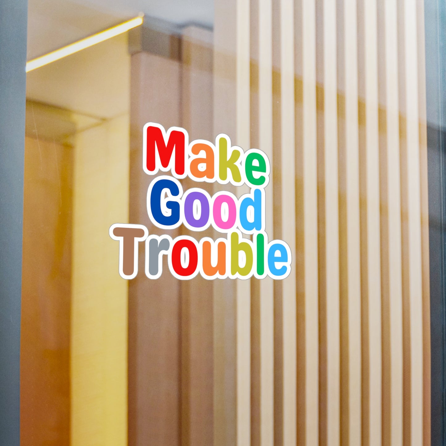 Make Good Trouble Kiss-Cut Vinyl Decals