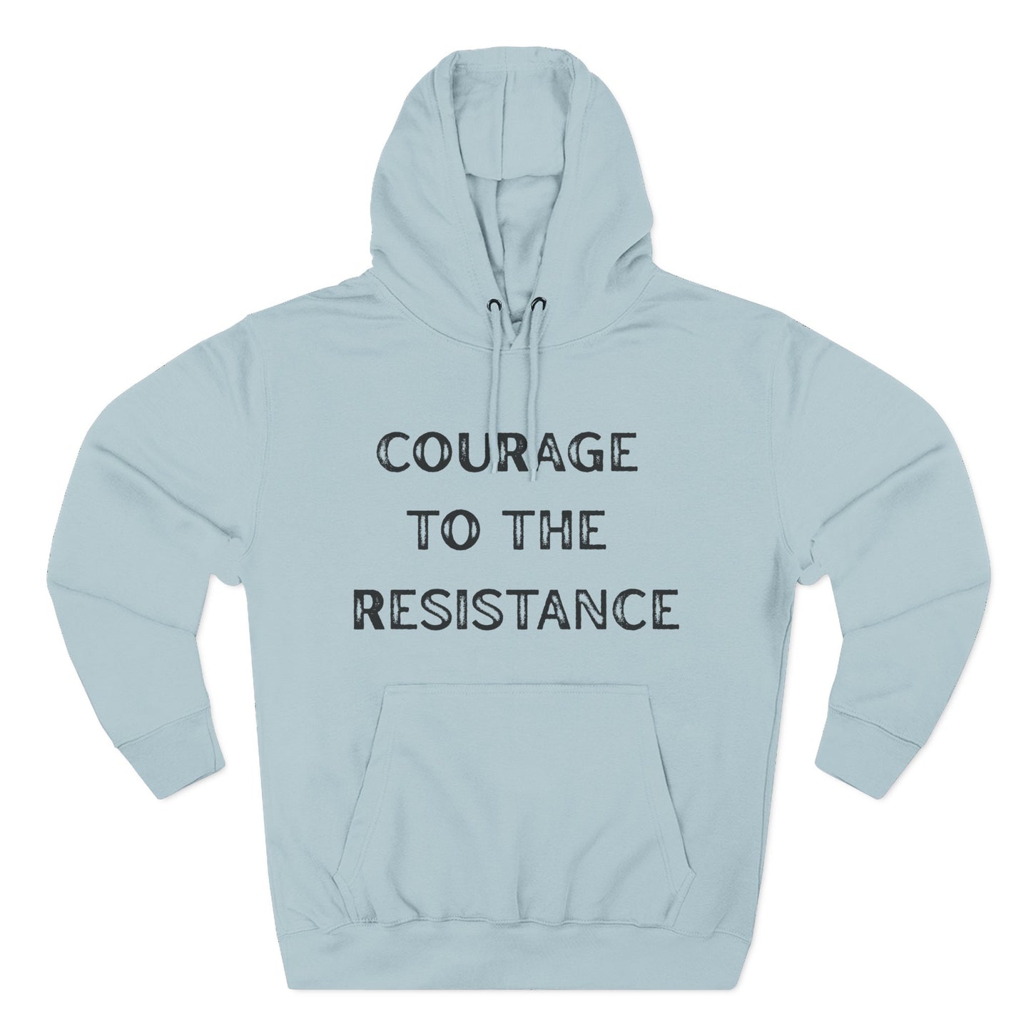 Courage to the Resistance Hoodie —  Fleece Pullover