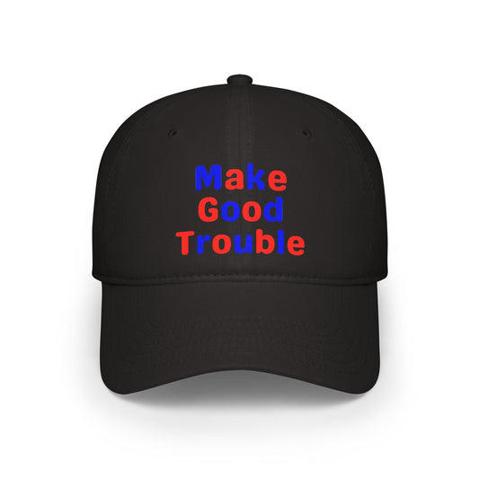 Make Good Trouble Embroidered Baseball Cap