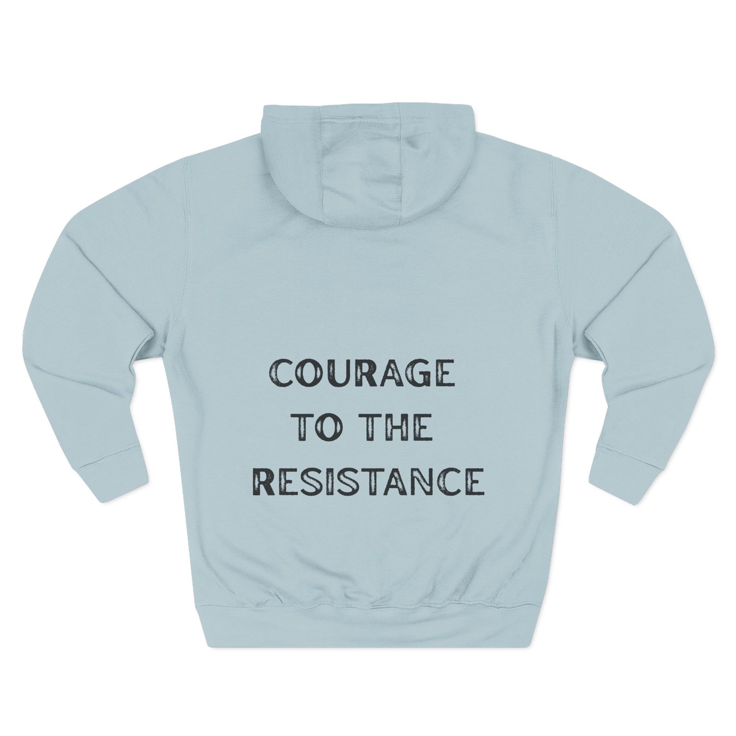 Courage to the Resistance Hoodie —  Fleece Pullover