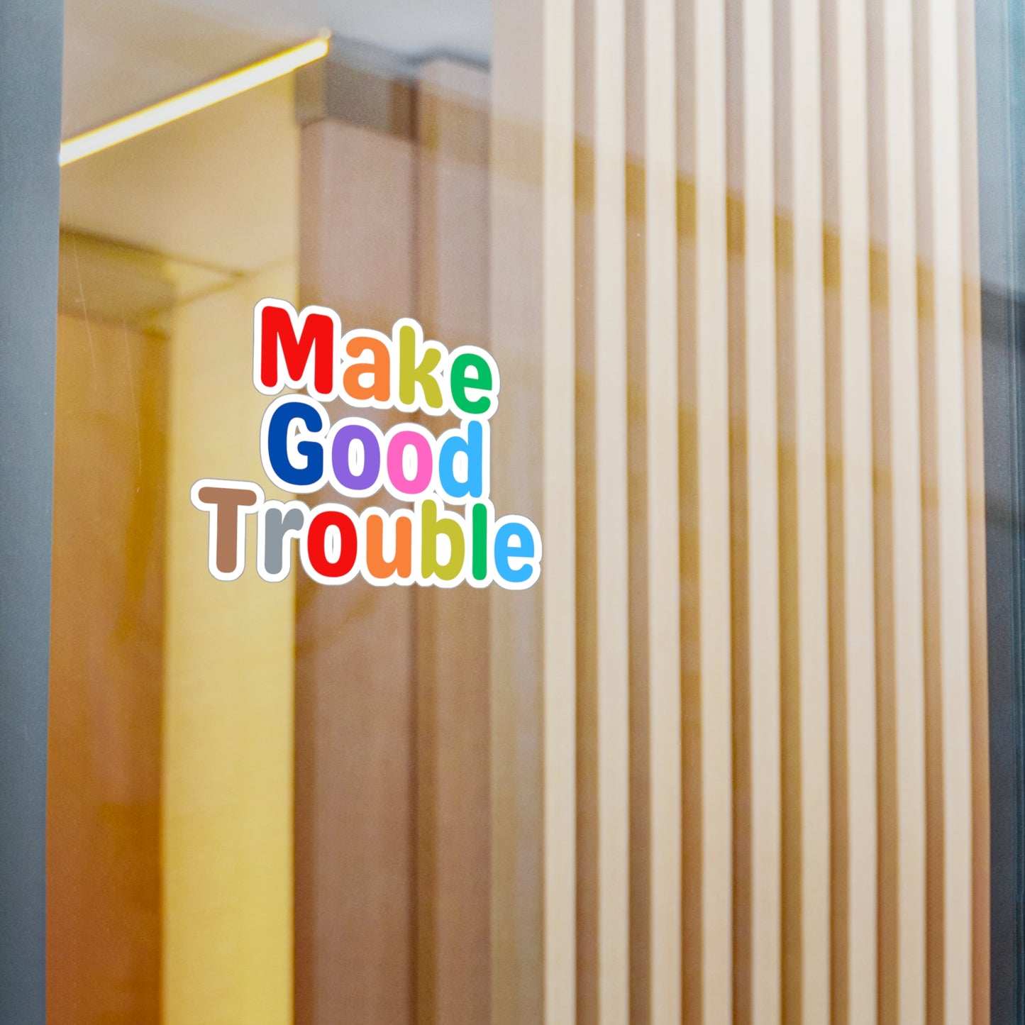 Make Good Trouble Kiss-Cut Vinyl Decals