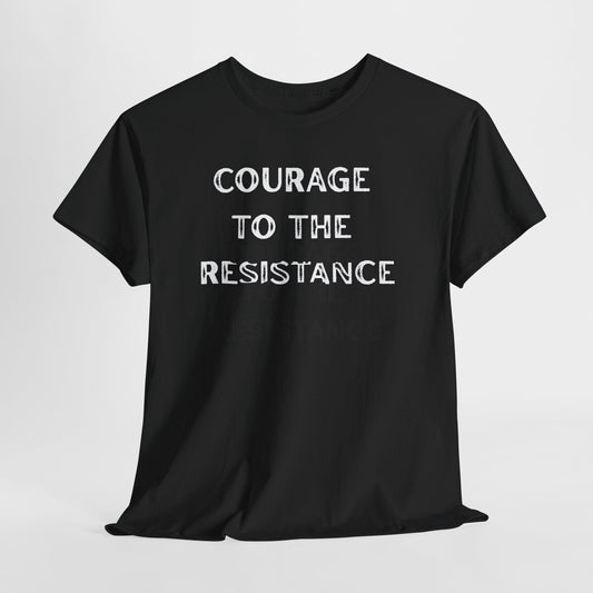 Courage to the Resistance Cotton Tee