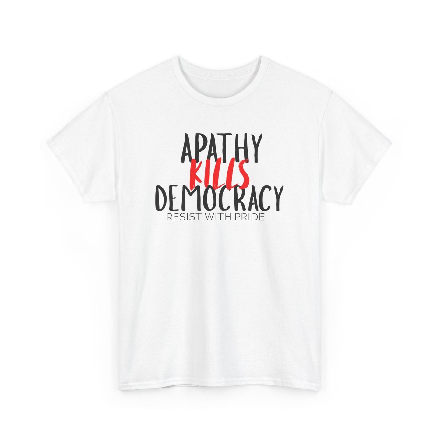Apathy Kills Democracy Cotton Tee