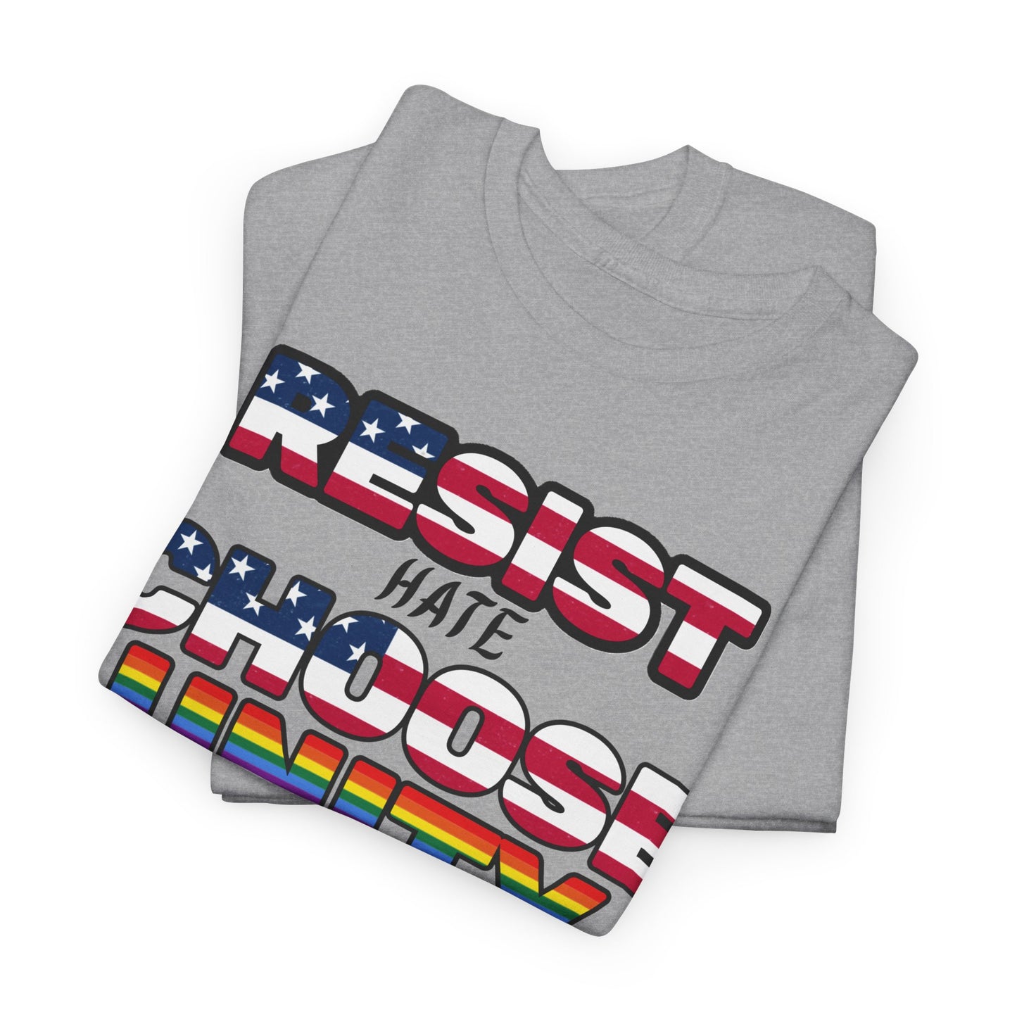Resist Hate Choose Unity Unisex Heavy Cotton Tee