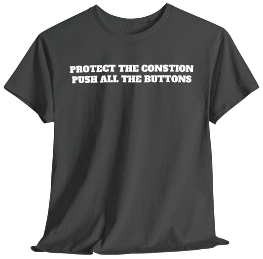 Protect the Constitution Push All the Buttons Unisex Tee